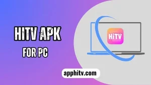 HiTV For PC Free Download Latest Version [Windows 7, 10, 11] Enjoy larger display